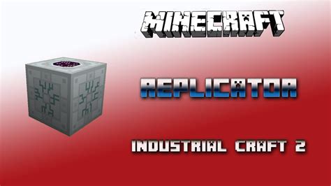 industrial craft 2 replicator.